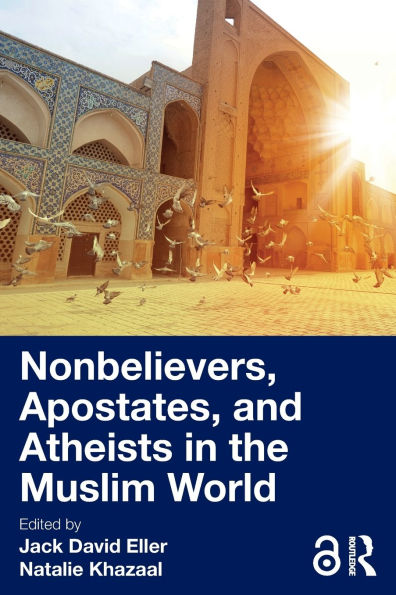Nonbelievers, Apostates, and Atheists the Muslim World