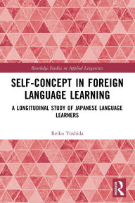 Title: Self-Concept in Foreign Language Learning: A Longitudinal Study of Japanese Language Learners, Author: Reiko Yoshida