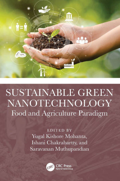 Sustainable Green Nanotechnology: Food and Agriculture Paradigm