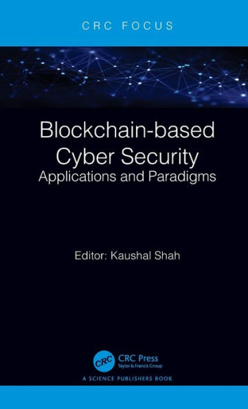 Blockchain-based Cyber Security: Applications and Paradigms
