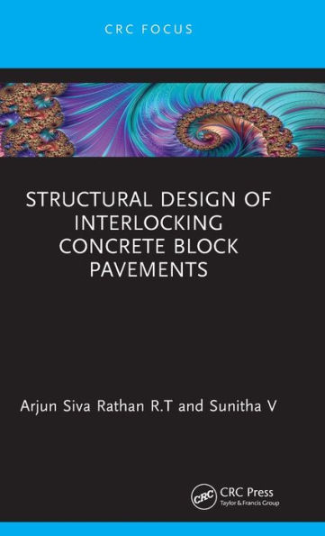 Structural Design of Interlocking Concrete Block Pavements