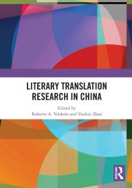 Title: Literary Translation Research in China, Author: Roberto A. Valdeón