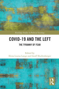 Title: COVID-19 and the Left: The Tyranny of Fear, Author: Elena Louisa Lange