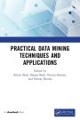 Practical Data Mining Techniques and Applications