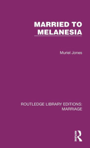 Free ebooks to download on my phone Married to Melanesia 9781032486857 by Muriel Jones iBook CHM ePub