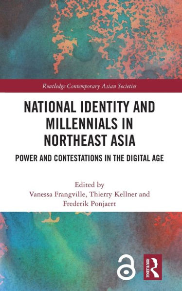 National Identity and Millennials Northeast Asia: Power Contestations the Digital Age