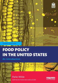 Title: Food Policy in the United States: An Introduction, Author: Parke Wilde