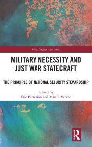 Pda ebooks free downloads Military Necessity and Just War Statecraft: The Principle of National Security Stewardship 9781032487120