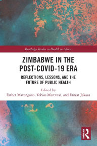 Title: Zimbabwe in the Post-COVID-19 Era: Reflections, Lessons, and the Future of Public Health, Author: Esther Mavengano