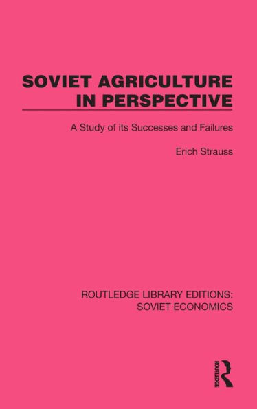 Soviet Agriculture Perspective: A Study of its Successes and Failures