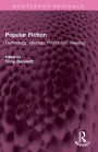 Popular Fiction: Technology, Ideology, Production, Reading