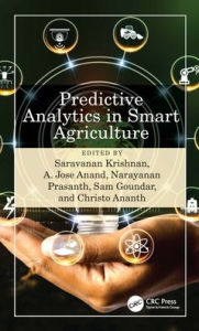Title: Predictive Analytics in Smart Agriculture, Author: Saravanan Krishnan