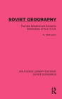 Soviet Geography: The New Industrial and Economic Distributions of the U.S.S.R.