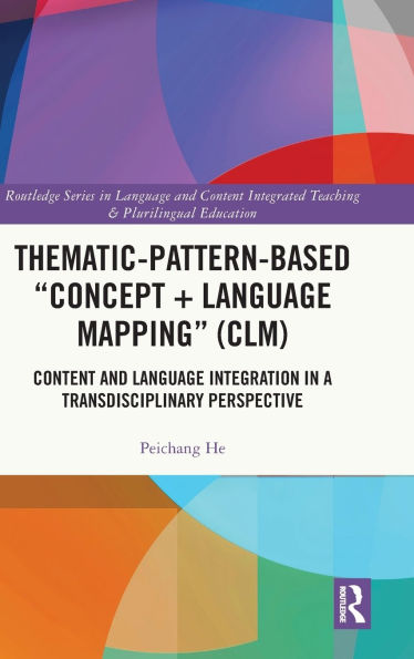 Thematic-Pattern-Based "Concept + Language Mapping" (CLM): Content and Integration a Transdisciplinary Perspective