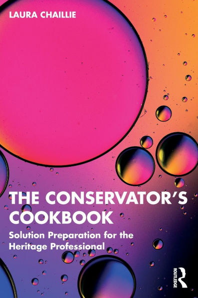 the Conservator's Cookbook: Solution Preparation for Heritage Professional