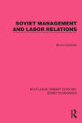 Soviet Management and Labor Relations