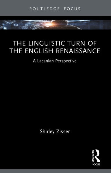 the Linguistic Turn of English Renaissance: A Lacanian Perspective