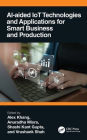 AI-Aided IoT Technologies and Applications for Smart Business and Production