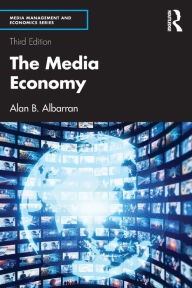 Title: The Media Economy, Author: Alan B. Albarran