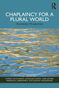 Google books free downloads Chaplaincy for a Plural World: Humanistic Perspectives 9781032492445