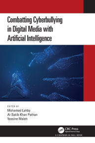 Title: Combatting Cyberbullying in Digital Media with Artificial Intelligence, Author: Mohamed Lahby