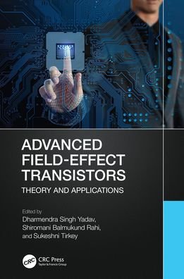 Advanced Field-Effect Transistors: Theory and Applications