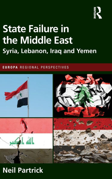 State Failure in the Middle East: Syria, Lebanon, Iraq and Yemen