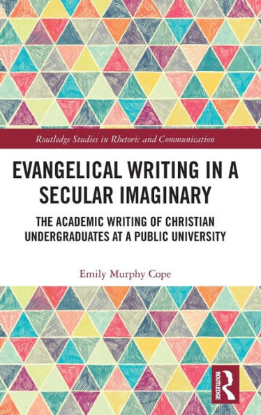 Evangelical Writing a Secular Imaginary: The Academic of Christian Undergraduates at Public University