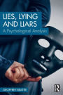 Lies, Lying and Liars: A Psychological Analysis
