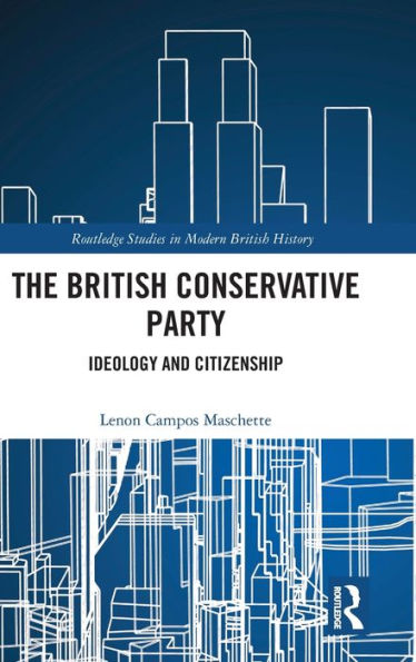 The British Conservative Party: Ideology and Citizenship