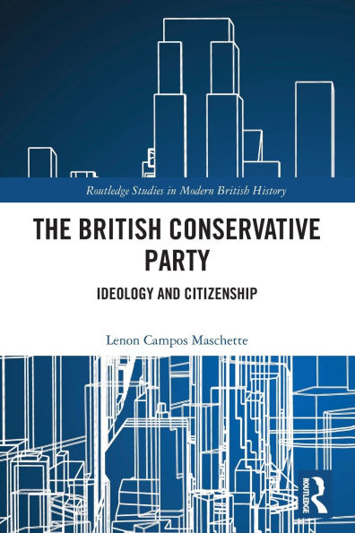 The British Conservative Party: Ideology and Citizenship