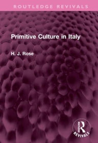 Title: Primitive Culture in Italy, Author: H. Rose