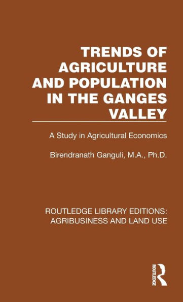 Trends of Agriculture the Ganges Valley: A Study Agricultural Economics