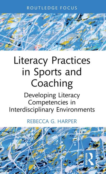 Literacy Practices Sports and Coaching: Developing Competencies Interdisciplinary Environments