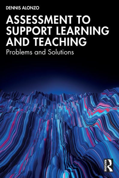 Assessment to Support Learning and Teaching: Problems Solutions