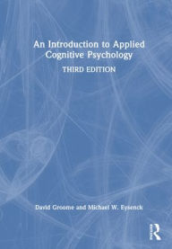 Title: An Introduction to Applied Cognitive Psychology, Author: David Groome