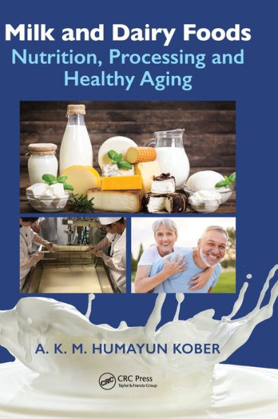 Milk and Dairy Foods: Nutrition, Processing Healthy Aging