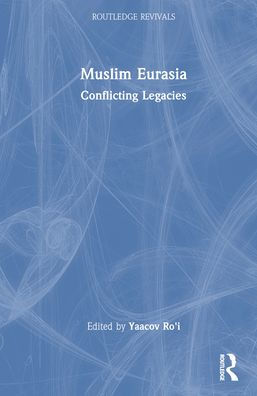 Muslim Eurasia: Conflicting Legacies