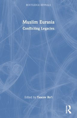 Muslim Eurasia: Conflicting Legacies