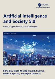 Title: Artificial Intelligence and Society 5.0: Issues, Opportunities, and Challenges, Author: Vikas Khullar