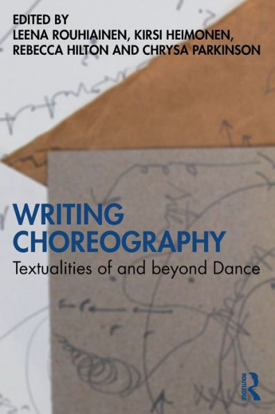 Writing Choreography: Textualities of and beyond Dance