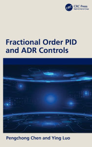 Title: Fractional Order PID and ADR Controls, Author: Pengchong Chen