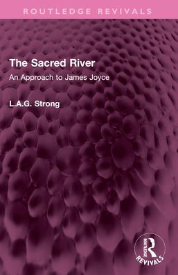 The Sacred River: An Approach to James Joyce