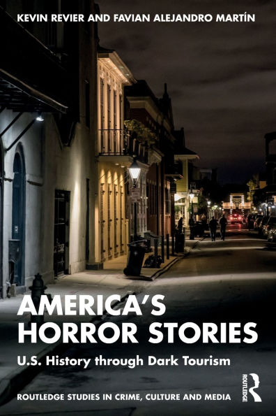 America's Horror Stories: U.S. History through Dark Tourism