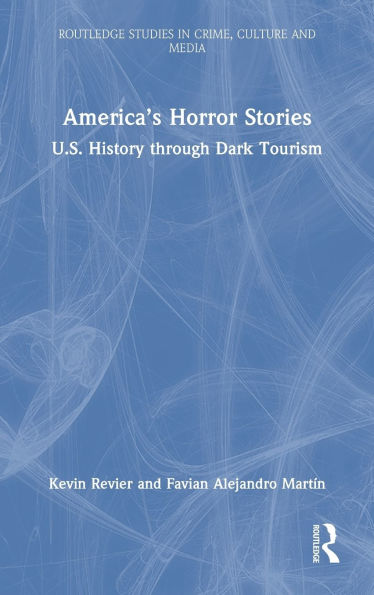 America's Horror Stories: U.S. History through Dark Tourism