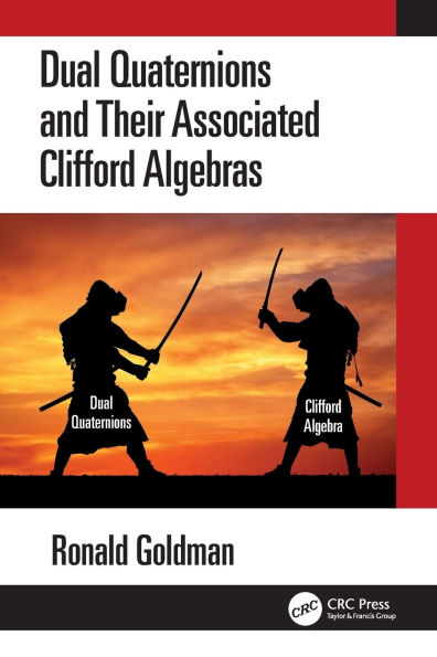 Dual Quaternions and Their Associated Clifford Algebras
