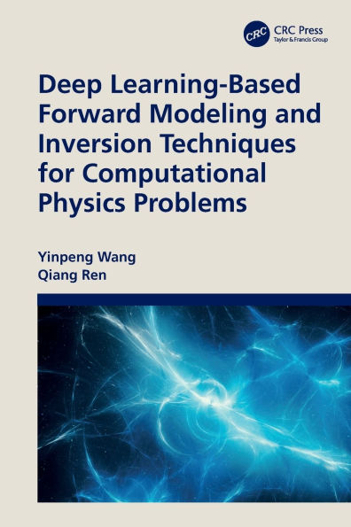 Deep Learning-Based Forward Modeling and Inversion Techniques for Computational Physics Problems
