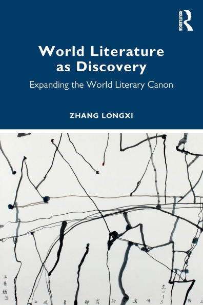 World Literature as Discovery: Expanding the Literary Canon