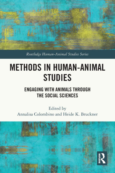 Methods Human-Animal Studies: Engaging With Animals Through the Social Sciences