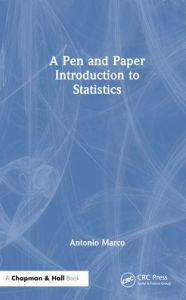 Title: A Pen and Paper Introduction to Statistics, Author: Antonio Marco